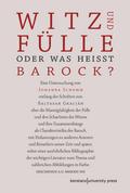 Witz und Fülle. Oder was heißt barock?