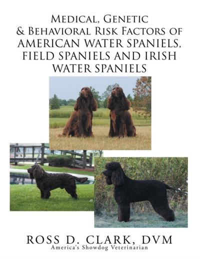 Medical, Genetic & Behavioral Risk Factors of American Water Spaniels, Field Spaniels and Irish Water Spaniels