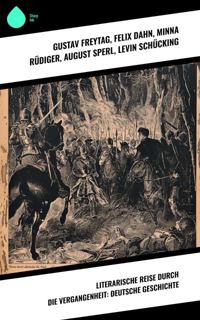 Literarische Reise durch die Vergangenheit: Deutsche Geschichte