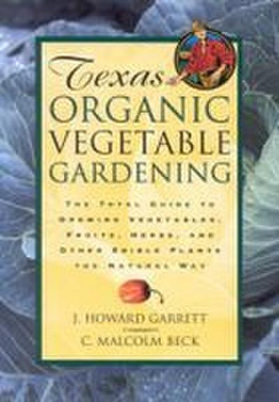 Texas Organic Vegetable Gardening