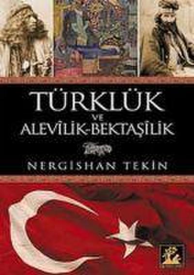 Tekin, N: Türklük ve Alevilik-Bektasilik