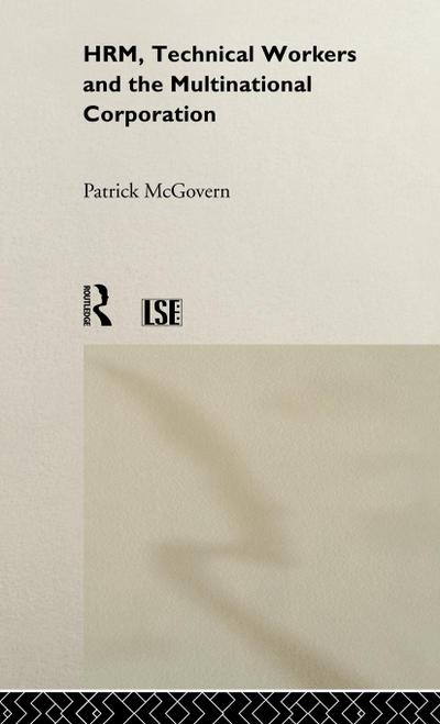 HRM, Technical Workers and the Multinational Corporation