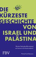 Die kürzeste Geschichte von Israel und Palästina