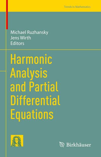 Harmonic Analysis and Partial Differential Equations