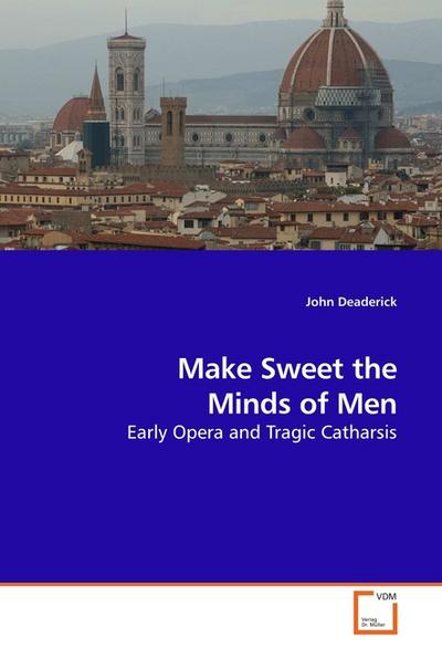 Make Sweet the Minds of Men - John Deaderick