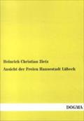 Ansicht Der Freien Hansestadt Lubeck Heinrich Christian Zietz Author
