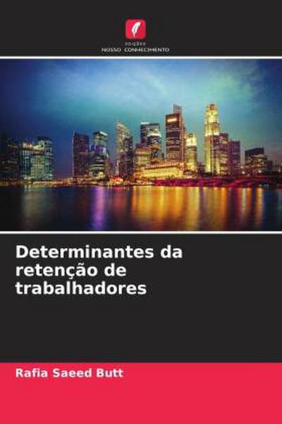 Determinantes da retenção de trabalhadores