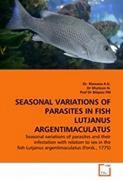 SEASONAL VARIATIONS OF PARASITES IN FISH LUTJANUS ARGENTIMACULATUS