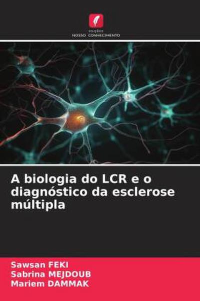 A biologia do LCR e o diagnóstico da esclerose múltipla
