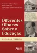 Diferentes Olhares Sobre a Educação: Histórias e Políticas