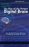 The Rise of the Human Digital Brain