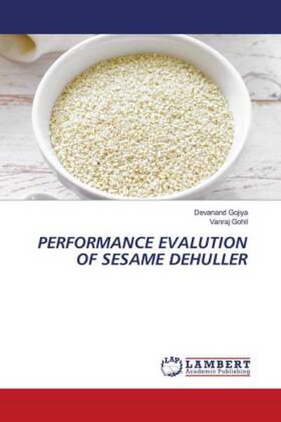 PERFORMANCE EVALUTION OF SESAME DEHULLER