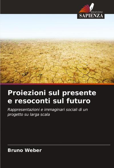 Proiezioni sul presente e resoconti sul futuro