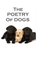 The Poetry Of Dogs