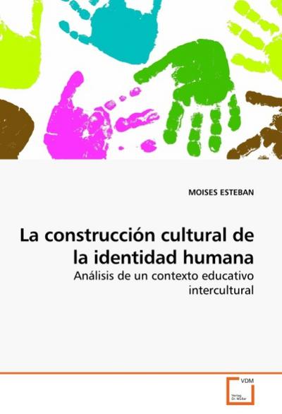 La construcción cultural de la identidad humana - Moises Esteban