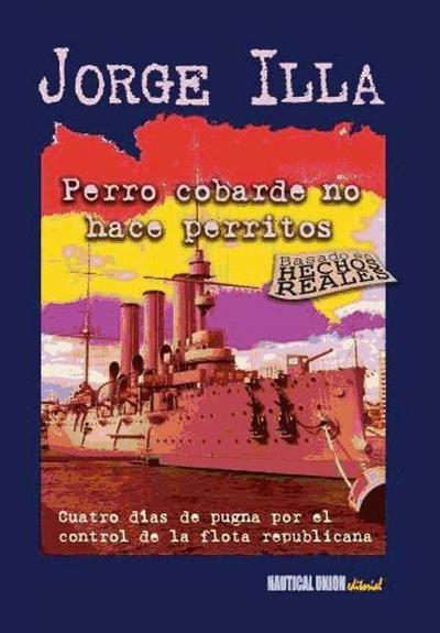 Illa Boris, J: Perro cobarde no hace perritos : cuatro días