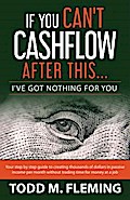 If You Can’t Cashflow After This