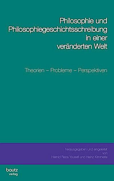 Philosophie und Philosophiegeschichtsschreibung in einer veränderten Welt