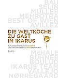 Die Weltköche zu Gast im Ikarus. Bd.4
