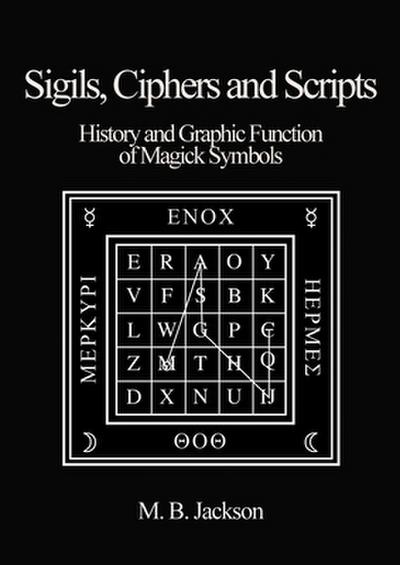Sigils, Ciphers and Scripts