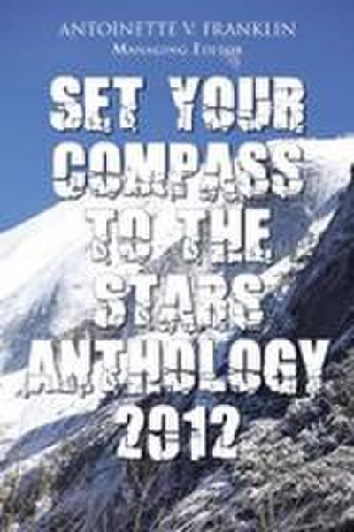Set Your Compass to the Stars Anthology 2012
