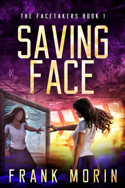 Saving Face (The Facetakers, #1)