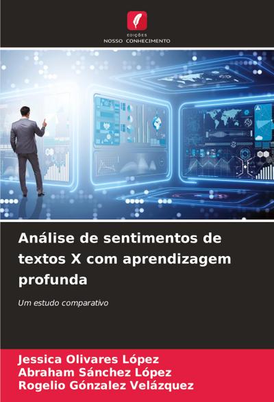 Análise de sentimentos de textos X com aprendizagem profunda