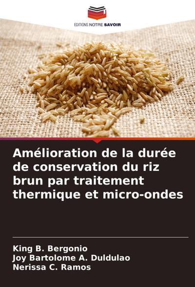 Amélioration de la durée de conservation du riz brun par traitement thermique et micro-ondes