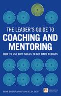 Leader’s Guide to Coaching and Mentoring, The