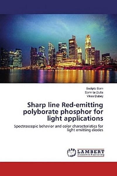 Sharp line Red-emitting polyborate phosphor for light applications