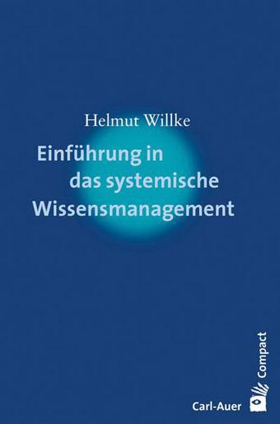 Einführung in das systemische Wissensmanagement