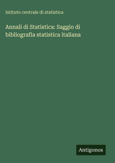 Annali di Statistica: Saggio di bibliografia statistica italiana