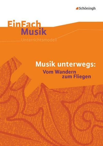 Musik unterwegs: Vom Wandern zum Fliegen