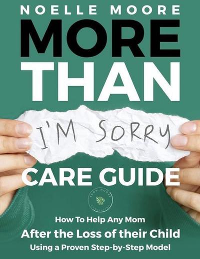 More Than I’m Sorry CARE GUIDE