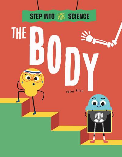 Step Into Science: The Body