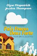 Pais fracos Deus forte