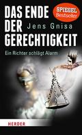Das Ende der Gerechtigkeit von Jens Gnisa | Ebook