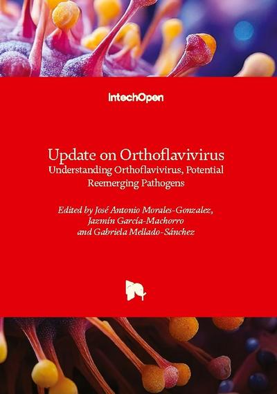 Update on Orthoflavivirus - Understanding Orthoflavivirus, Potential Reemerging Pathogens