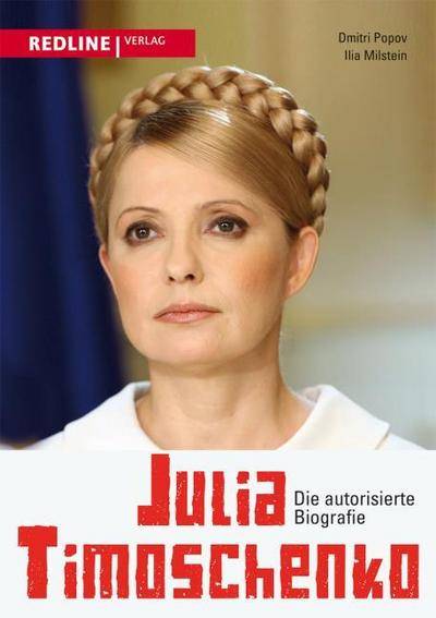 Julia Timoschenko: Die autorisierte Biografie