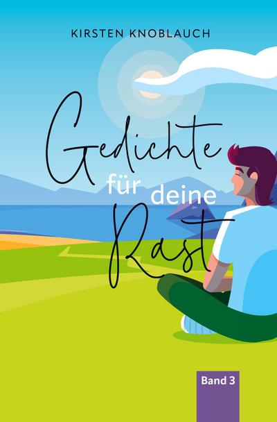 Gedichte für deine Rast