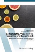 Ballaststoffe, Veganismus, Genomik und Epigenomik