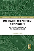 Machiavelli and Political Conspiracies