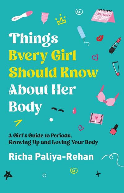 Things Every Girl Should Know About Her Body