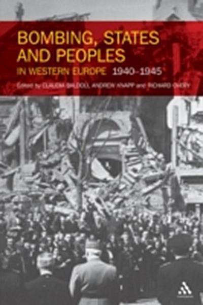 Bombing, States and Peoples in Western Europe 1940-1945