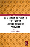 Epigraphic Culture in the Eastern Mediterranean in Antiquity