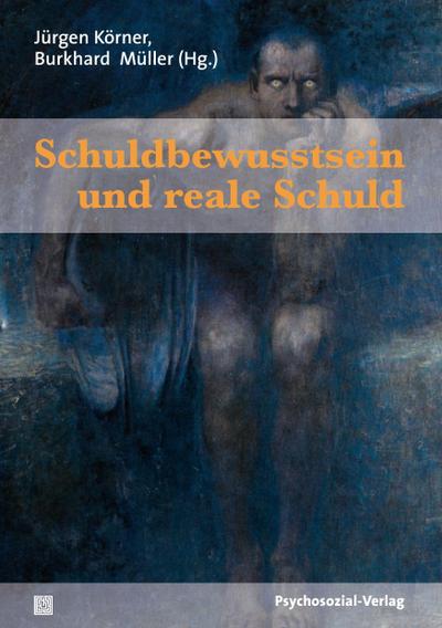 Schuldbewusstsein und reale Schuld