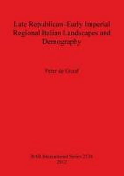 Late Republican-Early Imperial Regional Italian Landscapes and Demography