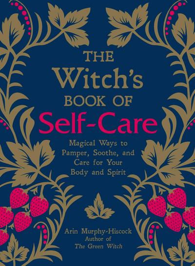 The Witch’s Book of Self-Care