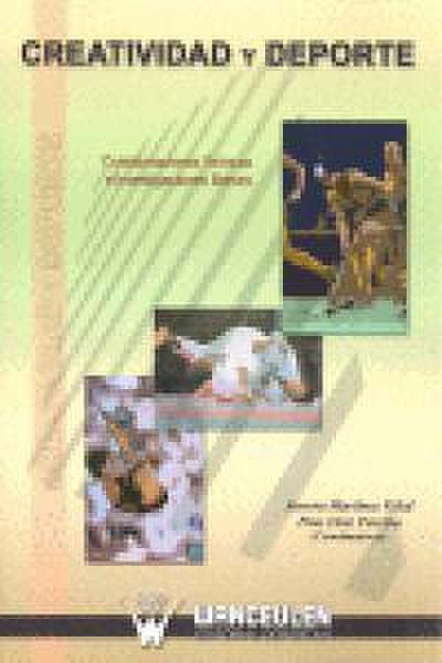 Creatividad y deporte : consideraciones teóricas a investigaciones breves