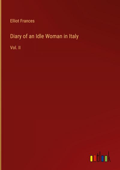 Diary of an Idle Woman in Italy